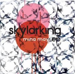 Mina May : Skylarking Mina May : Skylarking